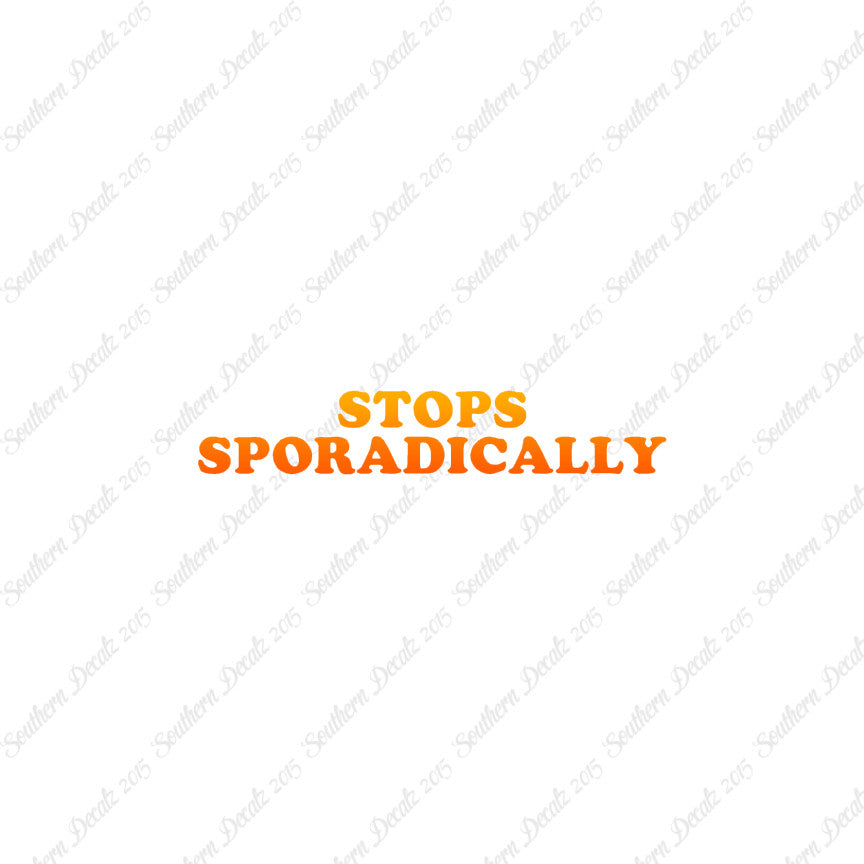Stops Sporadically
