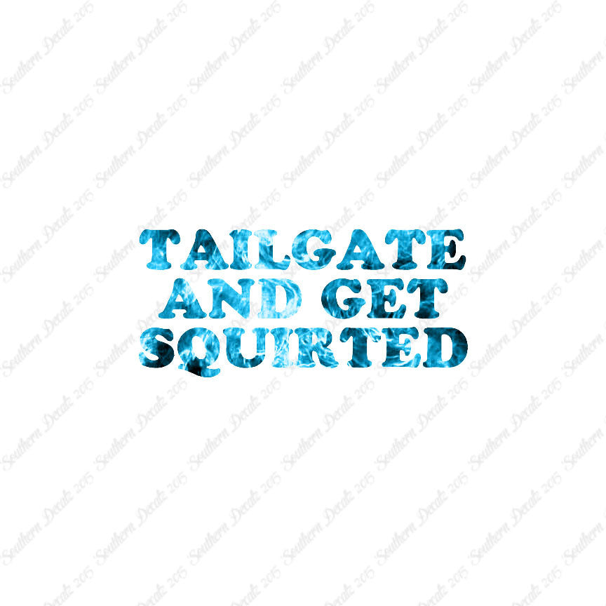 Tailgate And Get Squirted