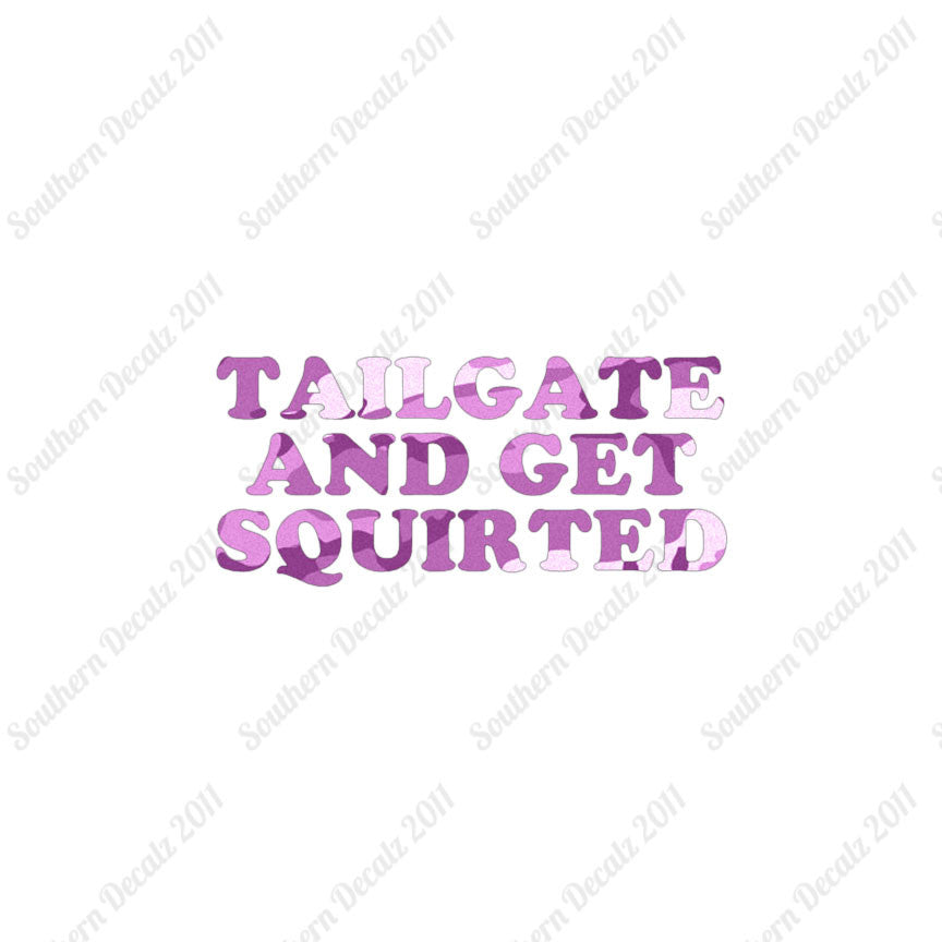 Tailgate And Get Squirted