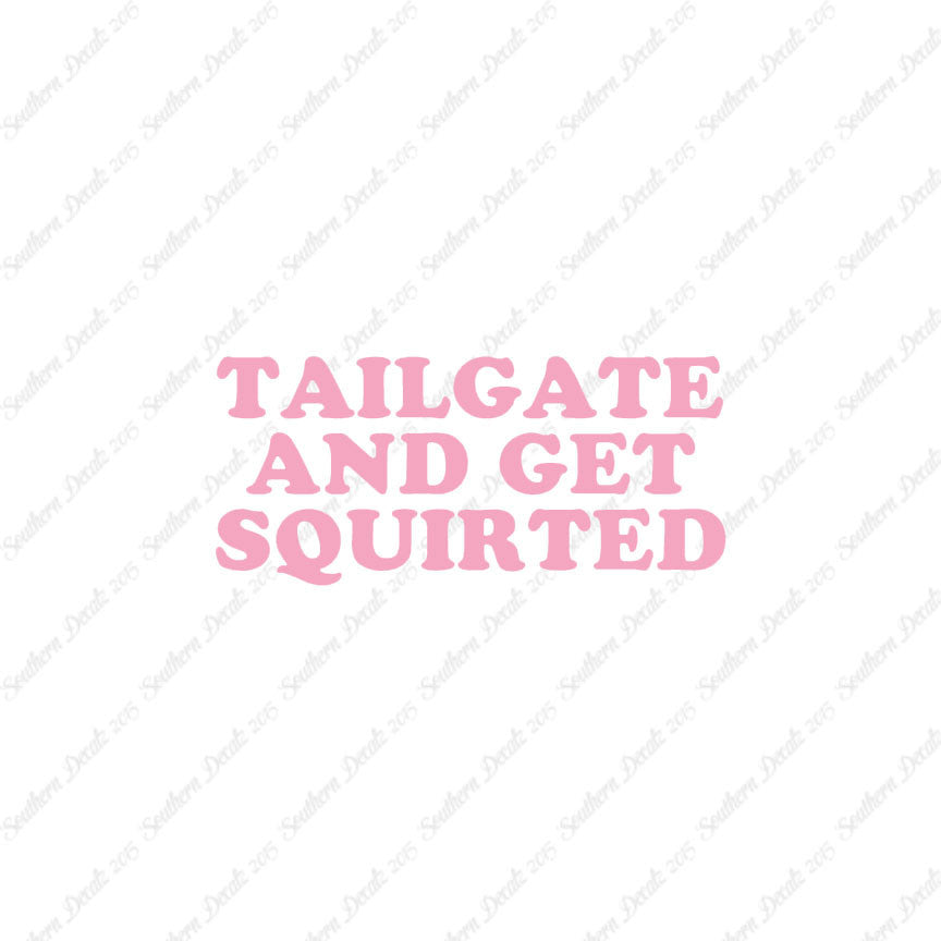 Tailgate And Get Squirted
