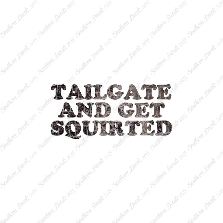 Tailgate And Get Squirted