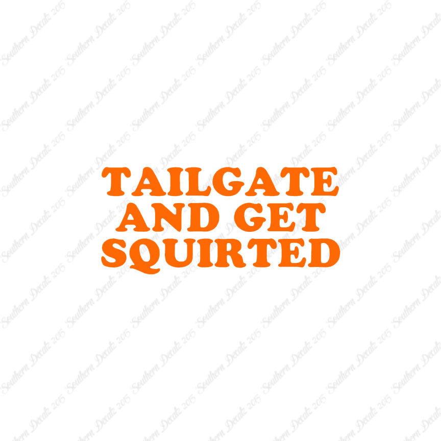 Tailgate And Get Squirted