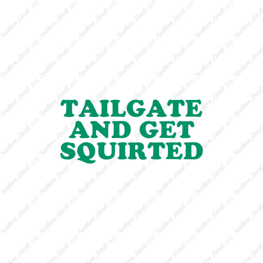 Tailgate And Get Squirted