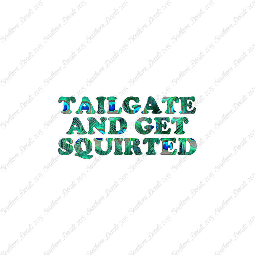 Tailgate And Get Squirted