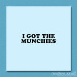 Got The Munchies