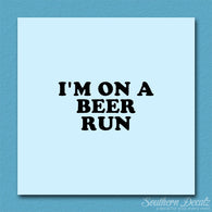 On A Beer Run