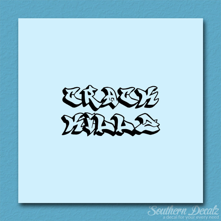 Crack Killz Kills