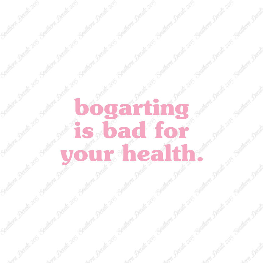 Bogarting Bad For Health