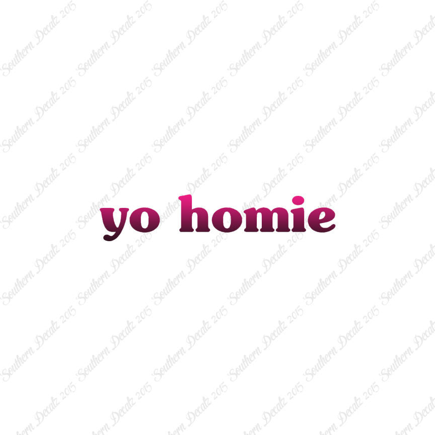 Yo Homie
