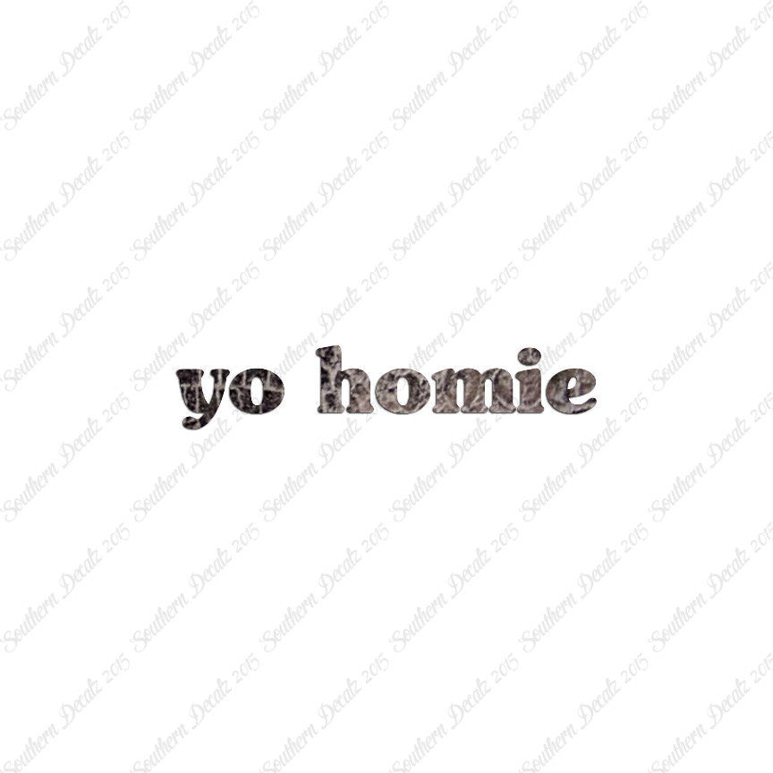 Yo Homie