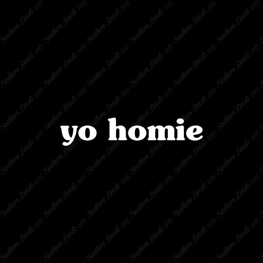 Yo Homie