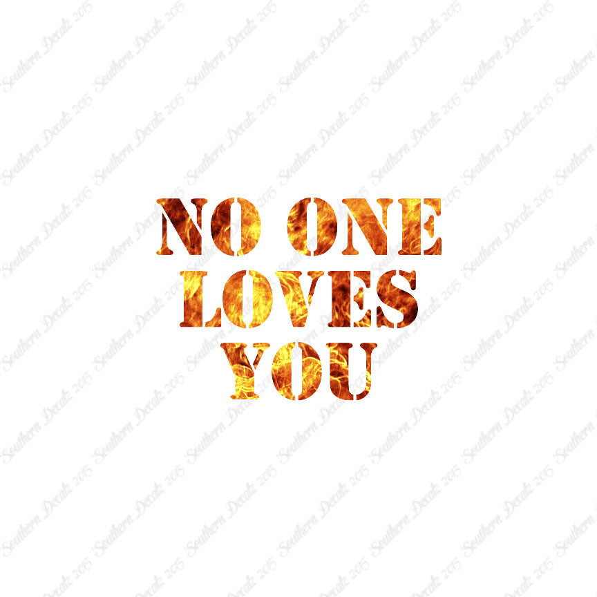 No One Loves You