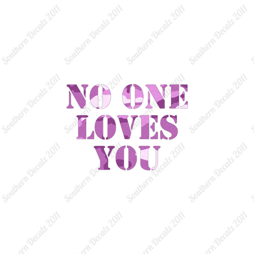 No One Loves You