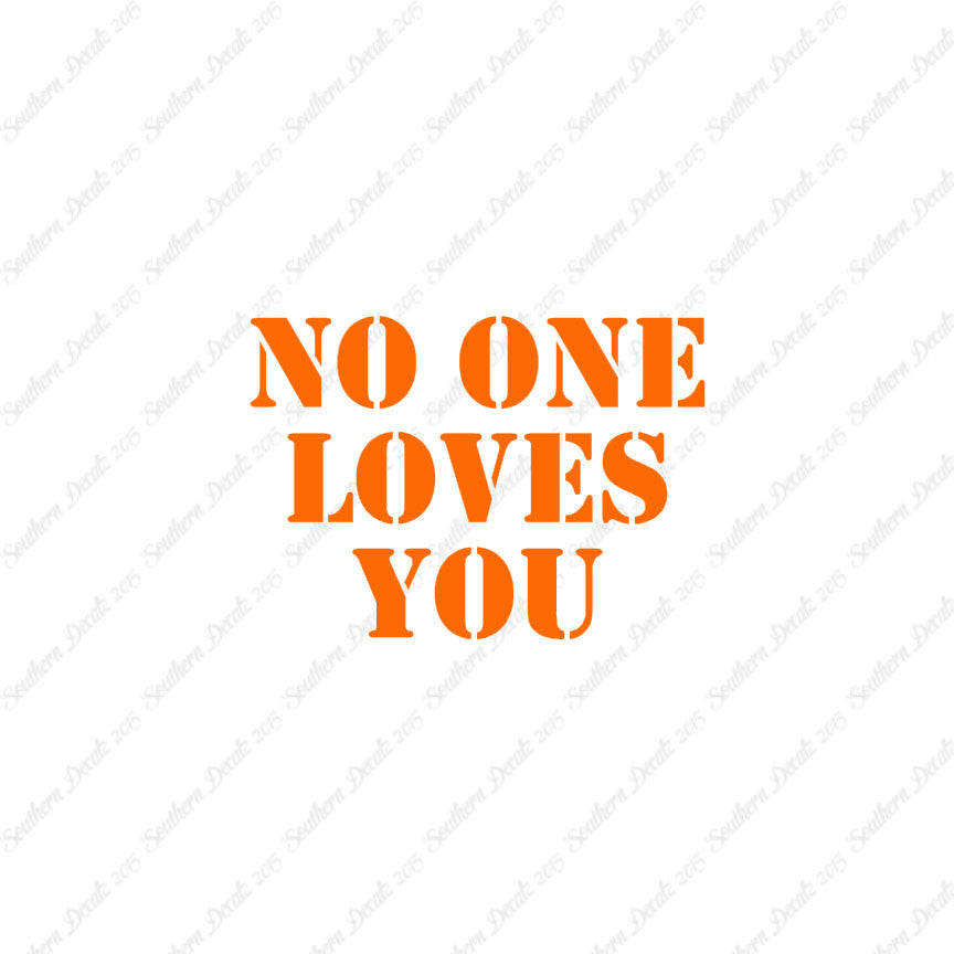 No One Loves You