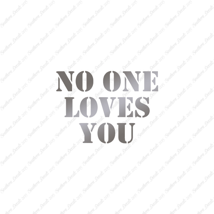 No One Loves You
