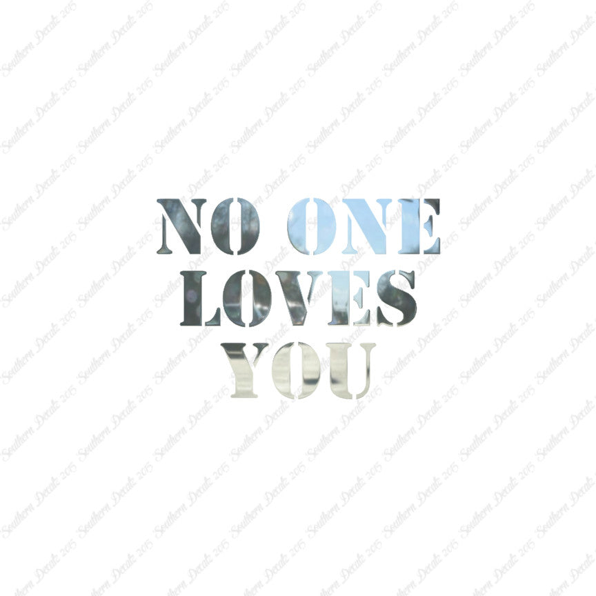 No One Loves You