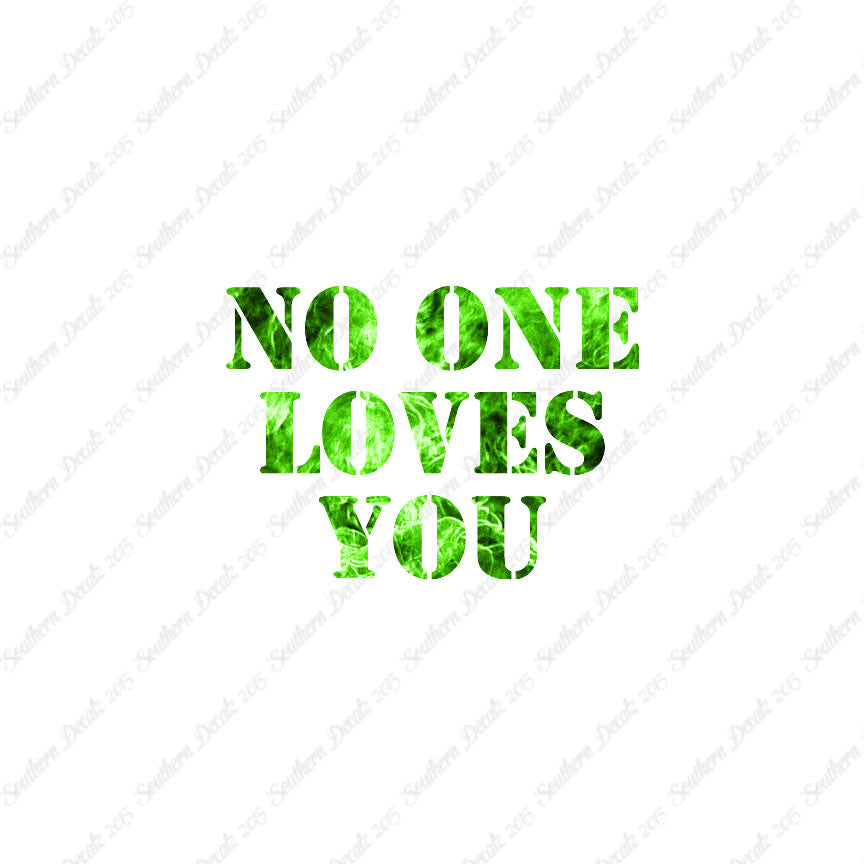 No One Loves You