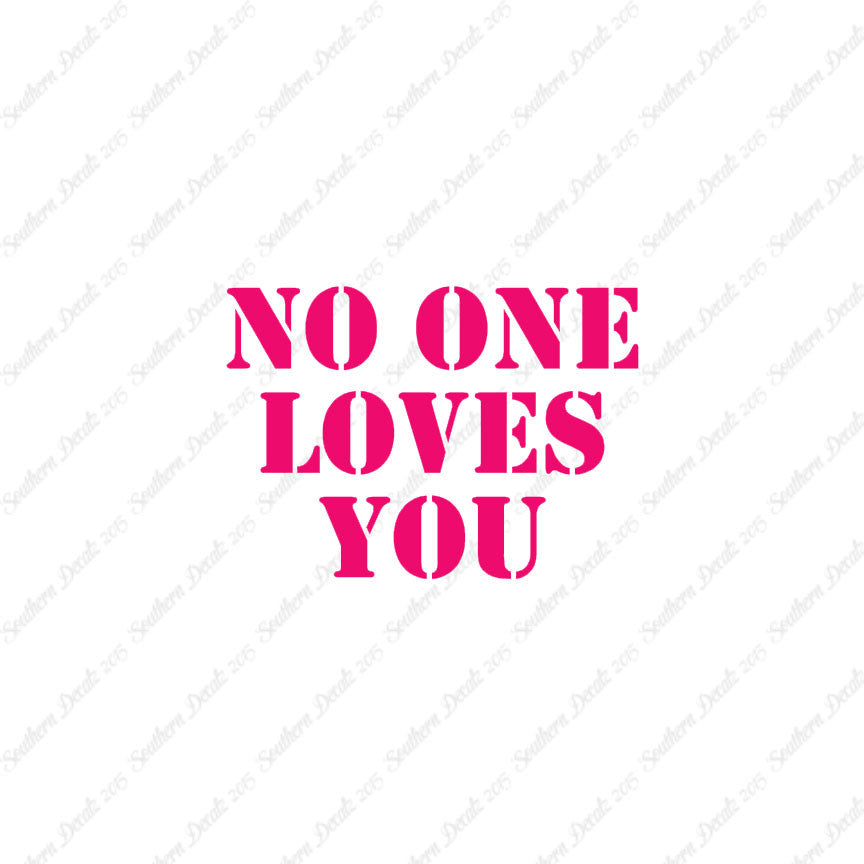 No One Loves You