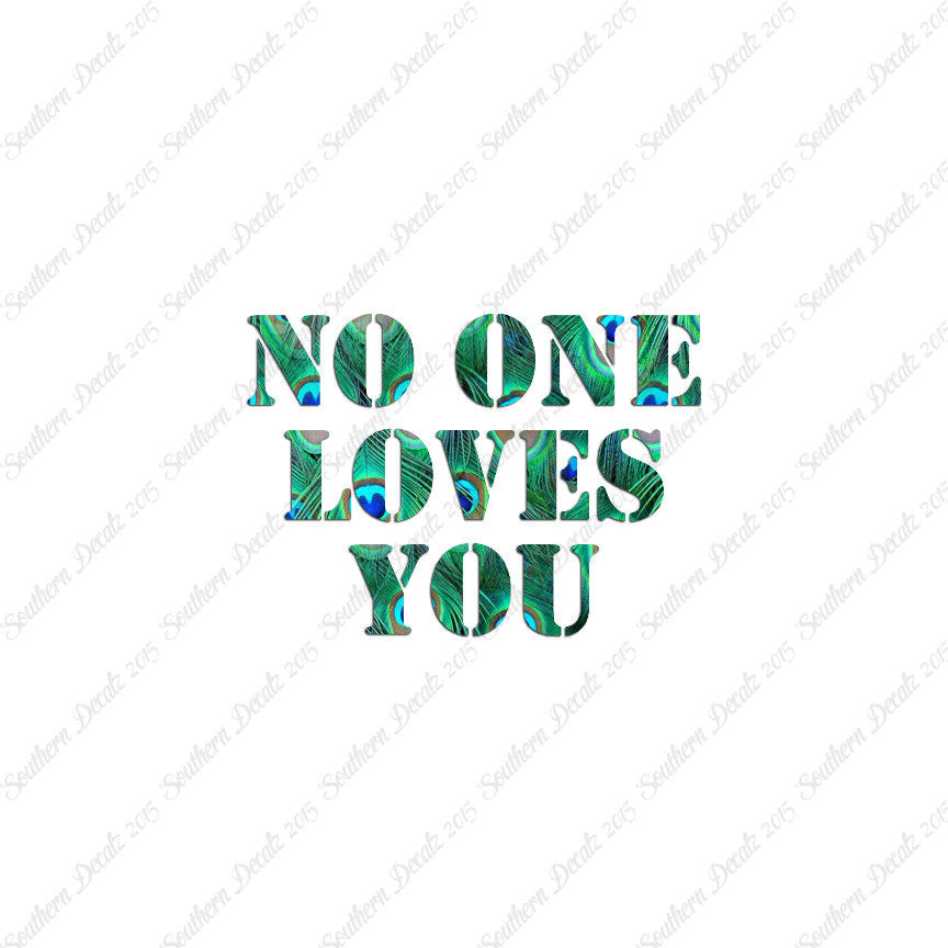 No One Loves You