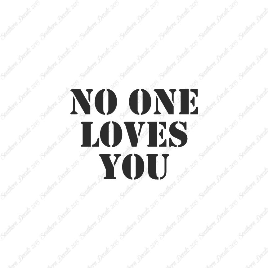 No One Loves You