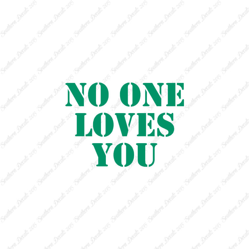 No One Loves You