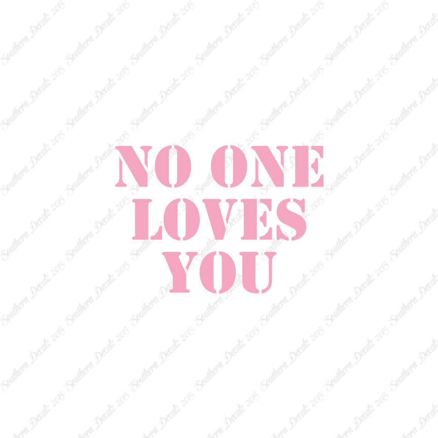 No One Loves You