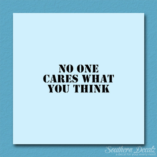 No One Cares What You Think
