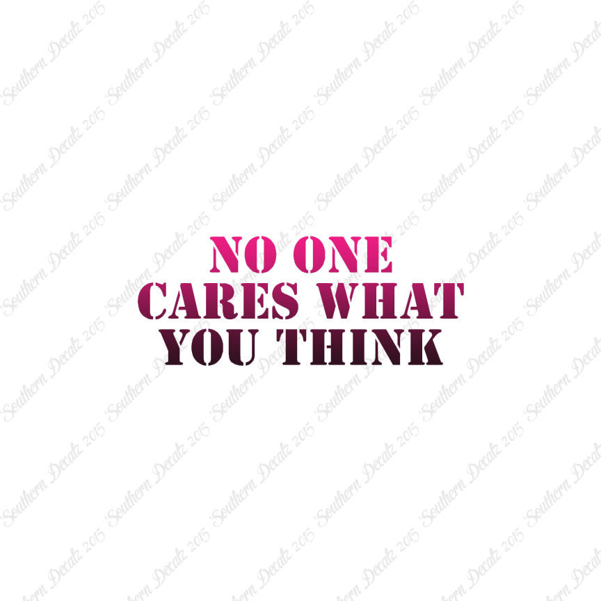 No One Cares What You Think