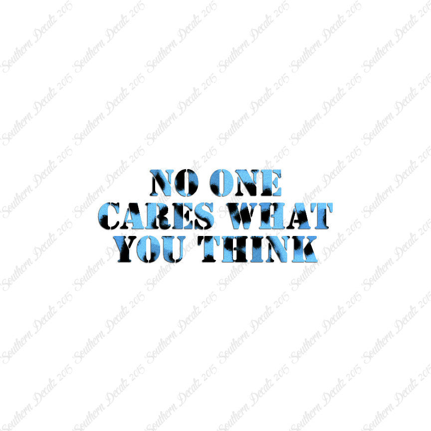 No One Cares What You Think