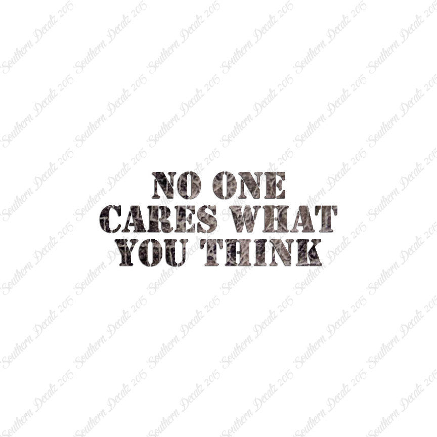 No One Cares What You Think