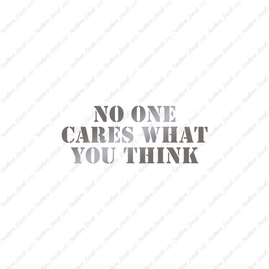 No One Cares What You Think