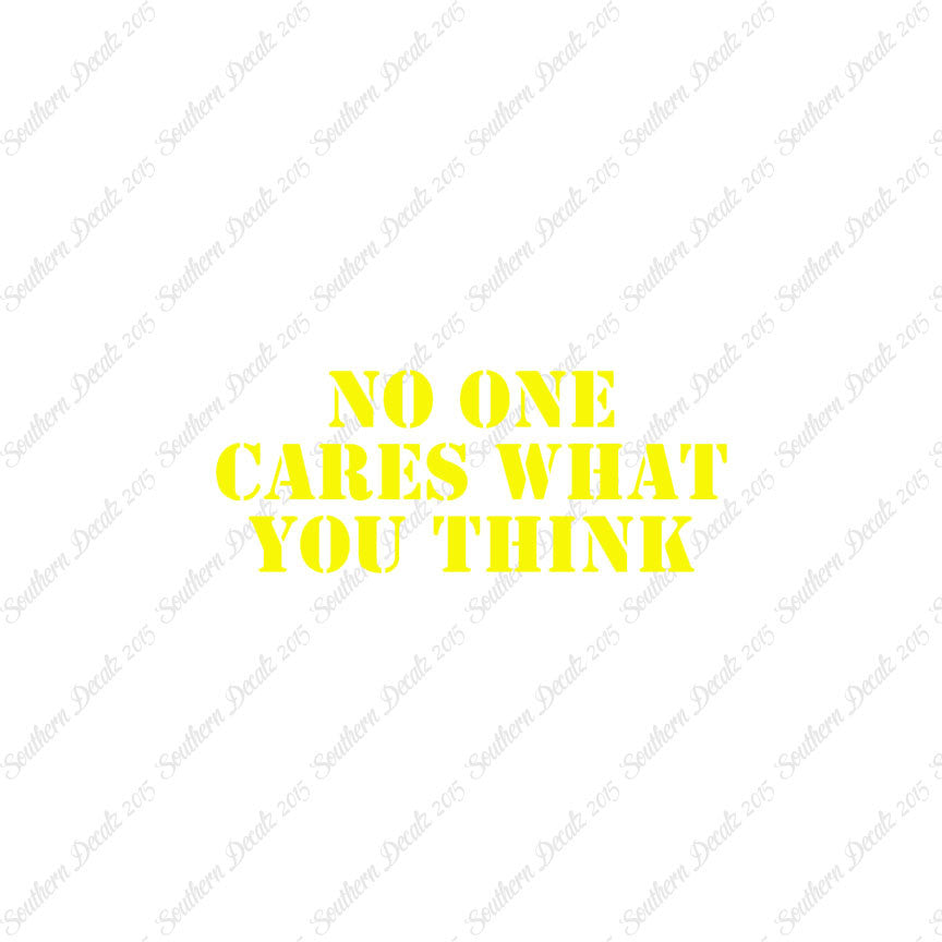 No One Cares What You Think