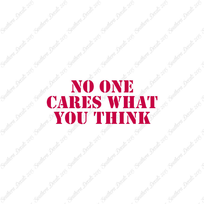 No One Cares What You Think