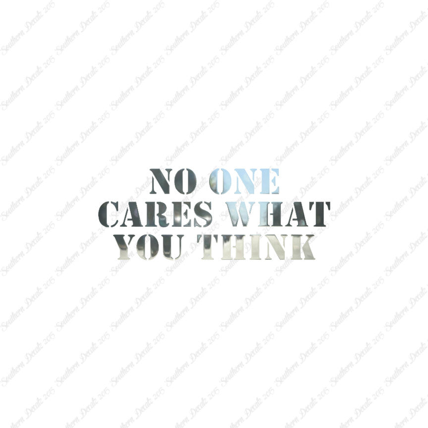 No One Cares What You Think