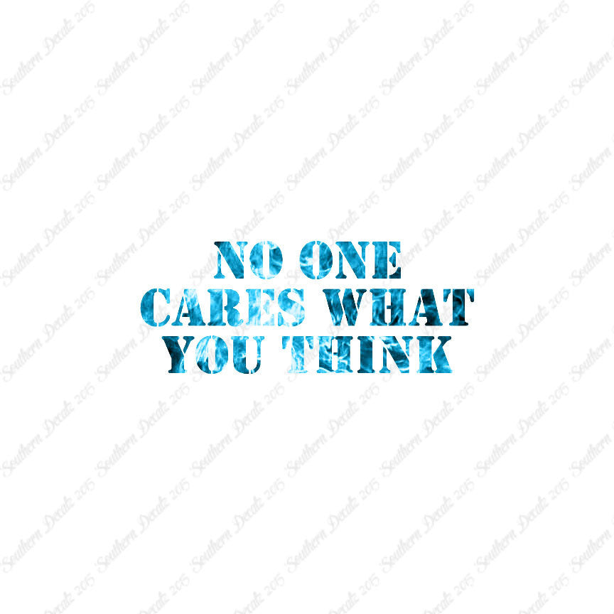 No One Cares What You Think