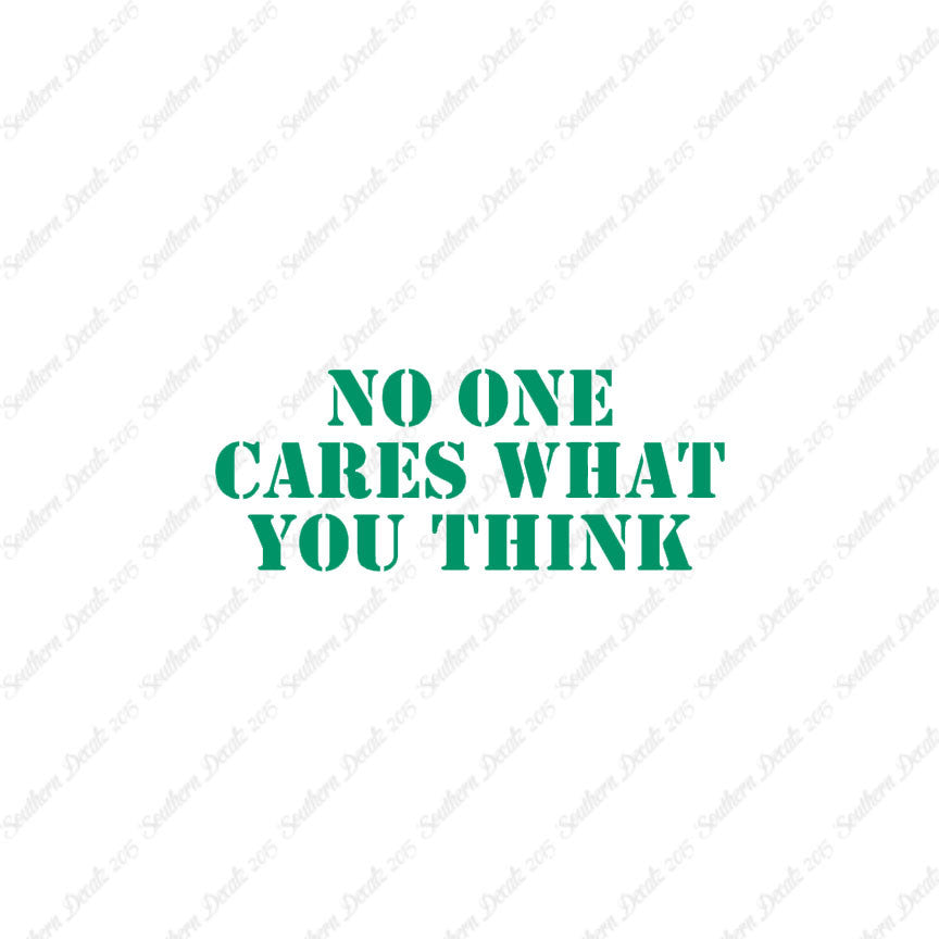 No One Cares What You Think