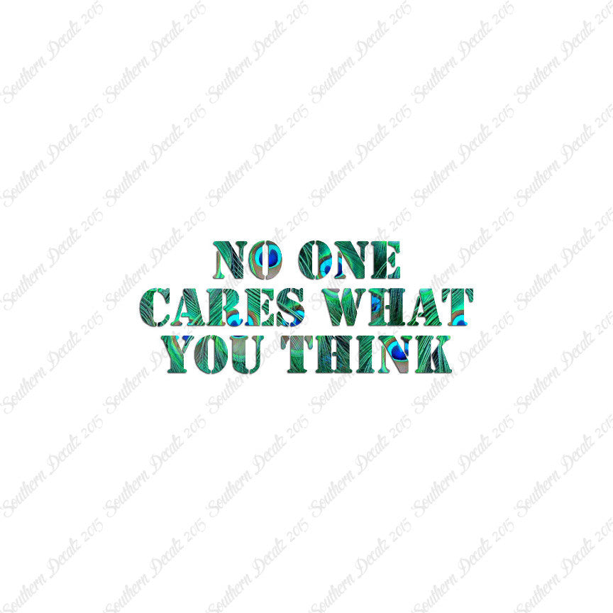 No One Cares What You Think