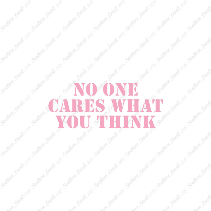 No One Cares What You Think
