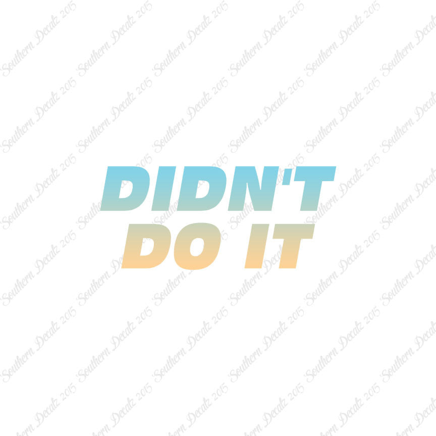 Didn't Do It