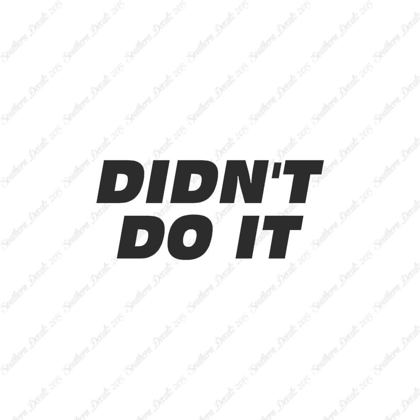 Didn't Do It