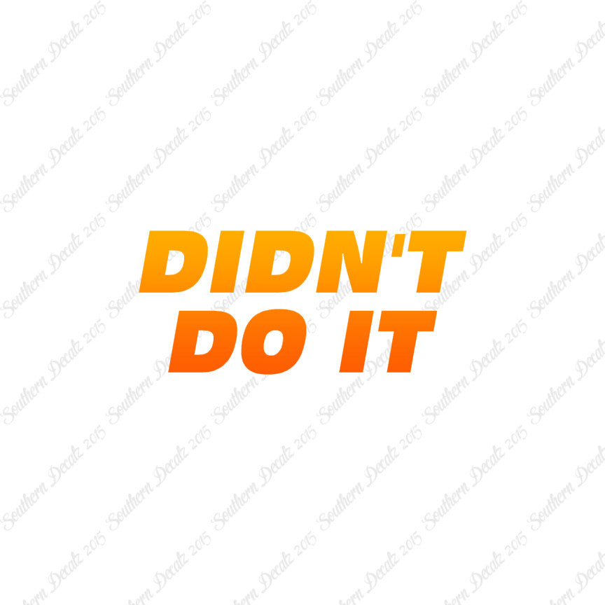 Didn't Do It