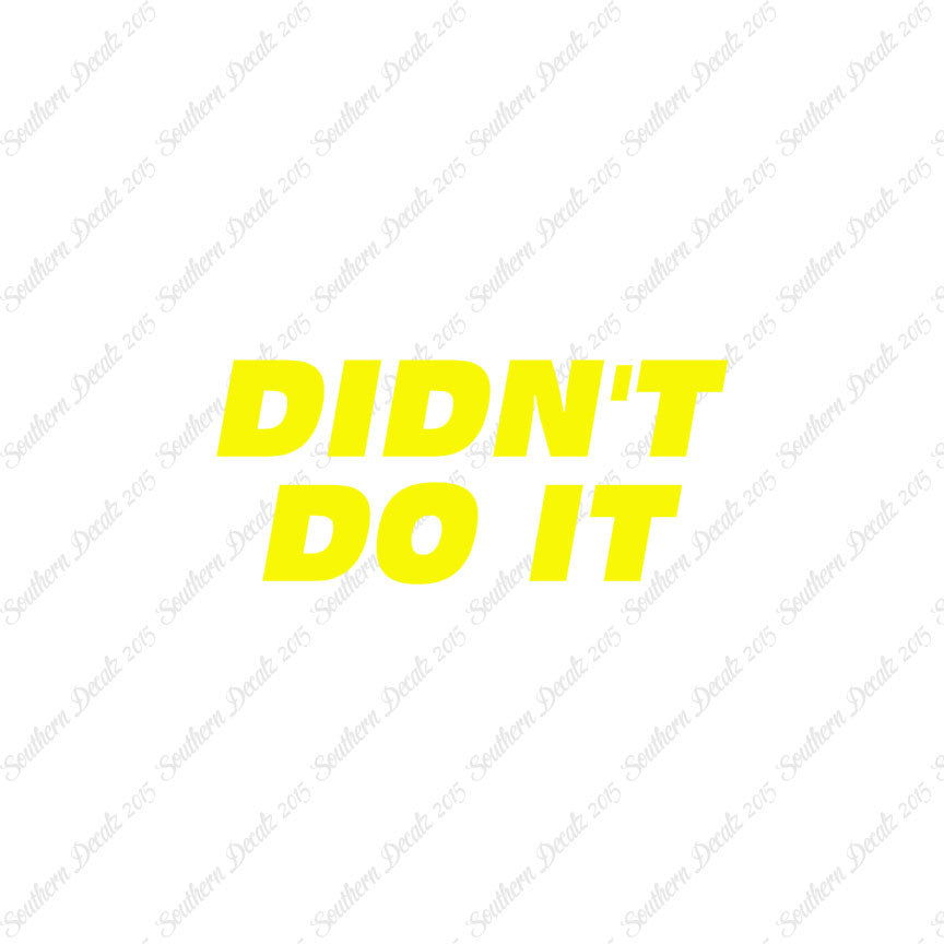 Didn't Do It
