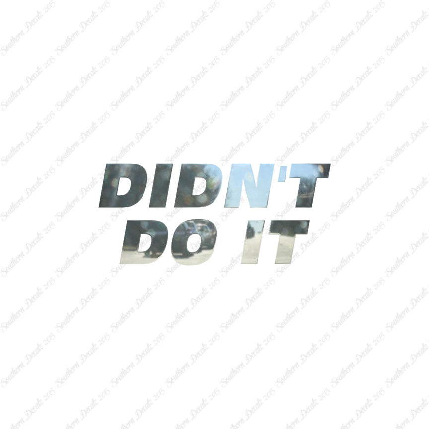 Didn't Do It