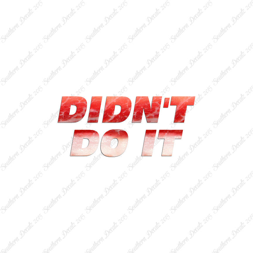 Didn't Do It