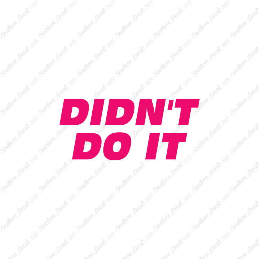 Didn't Do It