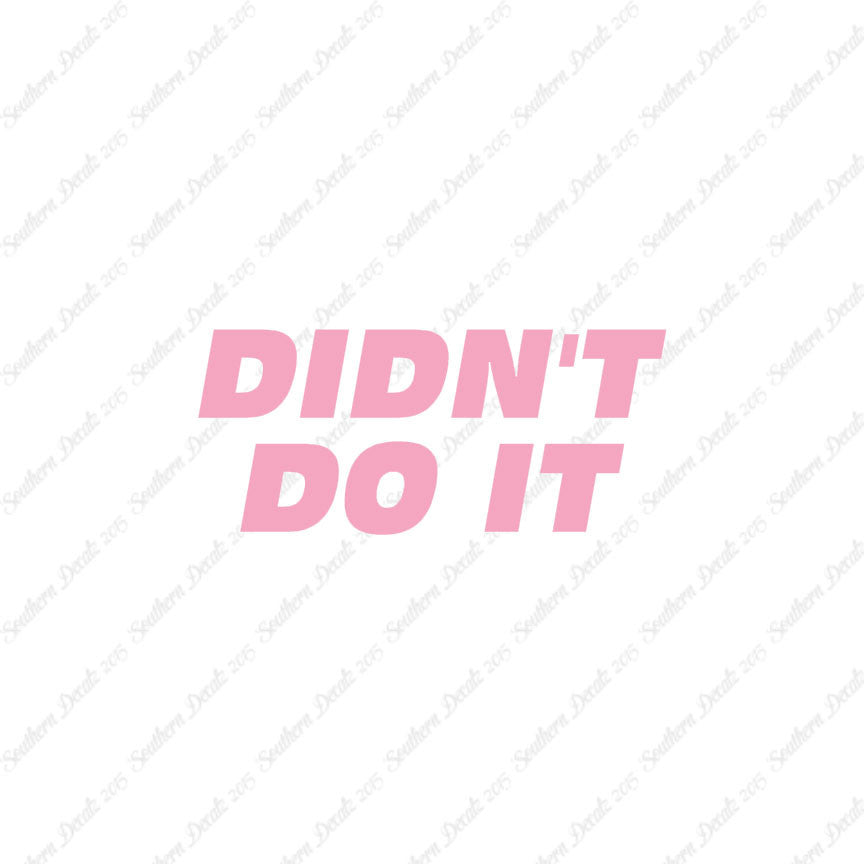 Didn't Do It