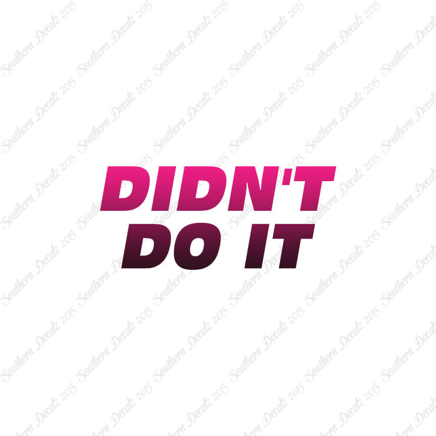 Didn't Do It