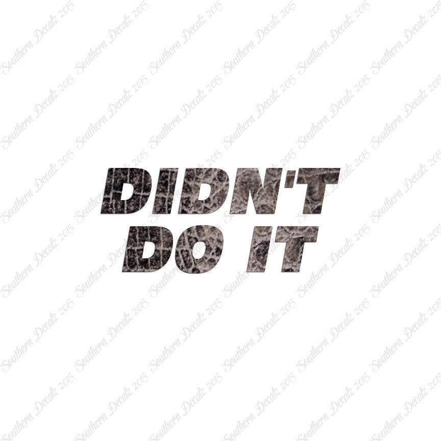 Didn't Do It