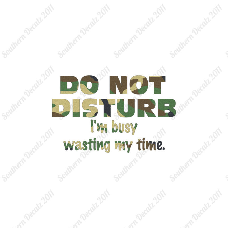 Do Not Disturb I'm Busy