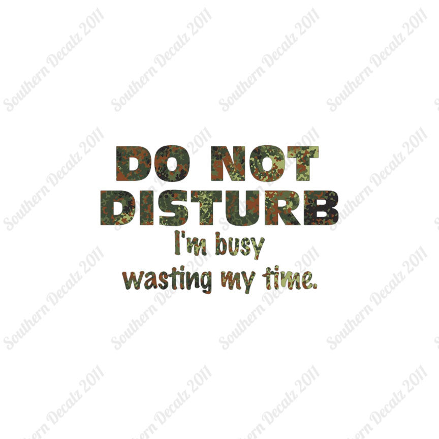 Do Not Disturb I'm Busy